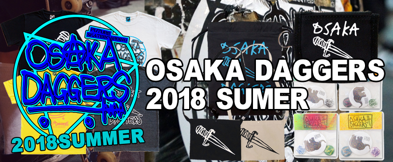 OSAKA DAGGERS 2018 SUMMER ITEMS